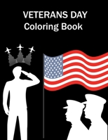 Veterans Day Coloring Book: Veterans Day Activity Book For Kids B0F781TJKZ Book Cover