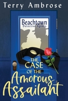 The Case of the Amorous Assailant 099689148X Book Cover