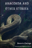 Anaconda & Other Stories: 9 Stories by "The Edgar Allan Poe of Latin American Literature" B09328MDY1 Book Cover