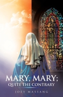 Mary, Mary; Quite the Contrary B0F4K77Z4H Book Cover