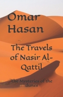 The Travels of Nasir Al-Qattil: The Mysteries of the dunes B0BLFWPLD5 Book Cover