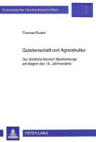 Gutsherrschaft Und Agrarstruktur: Der Laendliche Bereich Mecklenburgs Am Beginn Des 18. Jahrhunderts 3631471785 Book Cover