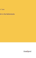 Art in the Netherlands 3368805827 Book Cover
