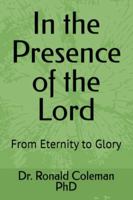 In the Presence of the Lord B0G56KZ5NB Book Cover