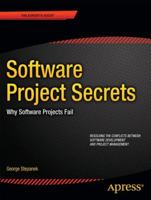 Software Project Secrets: Why Software Projects Fail (Expert's Voice) 1590595505 Book Cover
