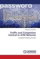 Traffic and Congestion Control in ATM Network: Using the knockout principle 3659111163 Book Cover