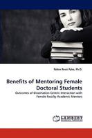 Benefits of Mentoring Female Doctoral Students 383838590X Book Cover