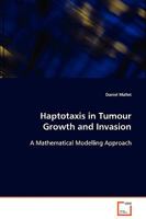 Haptotaxis in Tumour Growth and Invasion 3639061454 Book Cover
