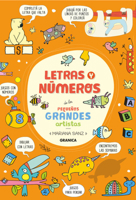 Letras y números de los pequeños grandes artistas / Letter and Numbers with the Little Big Artists (Spanish Edition) 6316544170 Book Cover