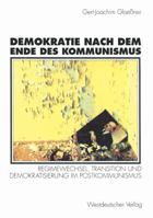 Demokratie Nach Dem Ende Des Kommunismus: Regimewechsel, Transition Und Demokratisierung Im Postkommunismus 3531125389 Book Cover