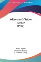 Addresses Of Isidor Rayner 1164559540 Book Cover