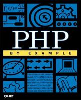 PHP by Example 0789725681 Book Cover