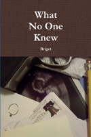 What No One Knew 0557316359 Book Cover