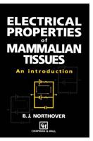 Electrical Properties of Mammalian Tissues: An introduction 0412460505 Book Cover