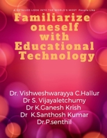 Familiarize oneself with Educational Technology B0BPT3P5N3 Book Cover