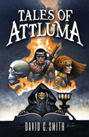 Tales of Attluma 1683902548 Book Cover