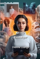 NFT für Einsteiger (German Edition) B0CSSP6QLG Book Cover