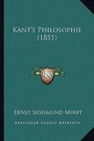 Kant's Philosophie (1851) 1166612724 Book Cover