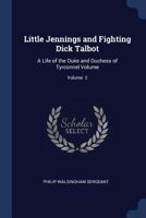 Little Jennings and Fighting Dick Talbot Volume 2 1376624680 Book Cover