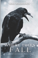 Where Trees Fall B0GGH9433C Book Cover