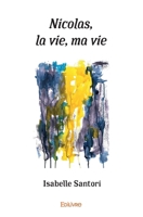 Nicolas, la vie, ma vie (French Edition) 2414321148 Book Cover