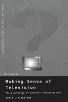Making Sense of Television: The Psychology of Audience Interpretation 041518536X Book Cover