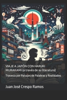 VIAJE A JAPÓN CON HARUKI MURAKAMI (a través de su literatura): Travesía por Paisajes de Palabras y Realidades (Horizontes Desplegados: Un Multiverso de Relatos de Viaje) (Spanish Edition) B0CSZ5B8PZ Book Cover