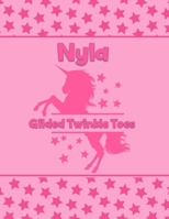 Nyla Gilded Twinkle Toes: Personalized Draw & Write Book with Her Unicorn Name Word/Vocabulary List Included for Story Writing 1710076364 Book Cover