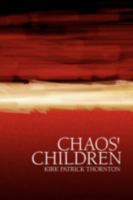 Chaos' Children 143637037X Book Cover