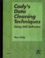 Cody's Data Cleaning Techniques Using SAS Software 1580256007 Book Cover