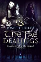 The Fae Dealings: A Dragon-Myth Cycle Prequel 0988410834 Book Cover