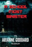 A School Most Sinister 1541154088 Book Cover
