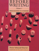 Before Writing: Volume 1: From Counting to Cuneiform 0292707835 Book Cover