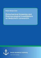 Phytochemical Screening and Pharmacological Investigations on Hedychium Coronarium 3960670362 Book Cover