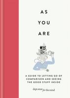 As You Are: How self-acceptance might be the greatest change you can make 1912023679 Book Cover
