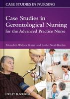Case Studies in Gerontological Nursing for the Advanced Practice Nurse 0813823781 Book Cover