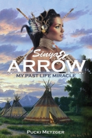 Sinya & Arrow: My Past Life Miracle B08WS2W9RN Book Cover