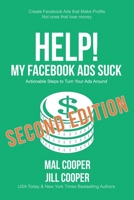 Help! My Facebook Ads Suck (Help! I'm an Author) 1643650416 Book Cover