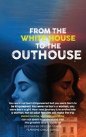 From the White House to the Out House B0GR21L8H6 Book Cover