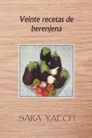 Veinte recetas de berenjena 1523293853 Book Cover