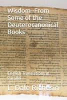 Wisdom--From Some of the Deuterocanonical Books: English Translations in Parallel B0BQ9HSJGR Book Cover