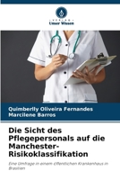 Die Sicht des Pflegepersonals auf die Manchester-Risikoklassifikation (German Edition) 6207941209 Book Cover