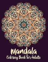 Mandala Coloring Book For Adults: World's Most Beautiful Mandalas for Stress Relief and Relaxation B08W3M9W5P Book Cover