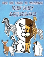 Mon 1er livre de coloriage enfant ANIMAUX: Cahier coloriage pour garçons & filles (âgés de 3 à 5 ans) B08B7G44CD Book Cover