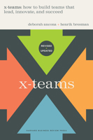 X-Teams, Updated Edition, With a New Preface: How to Build Teams That Lead, Innovate, and Succeed 1647824761 Book Cover