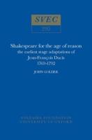 Shakespeare for the Age of Reason: the Earliest Stage Adaptations of Jean-Francois Ducis 1769-1792 (Studies on Voltaire and the Eighteenth Century) 0729404331 Book Cover