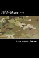 Mountain Operations FM 3-97.6: FM 90-6 1536820458 Book Cover