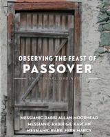 Observing the Feast of the Passover: An Eternal Ordinance 0997604638 Book Cover