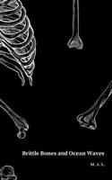 Brittle Bones and Ocean Waves B0BSKJT9YF Book Cover