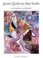 Jaune Quick-to-See Smith: An American Modernist 0826365833 Book Cover
